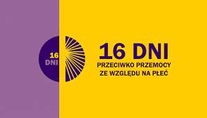 Kampania „16 dni przeciw przemocy ze względu na płeć”