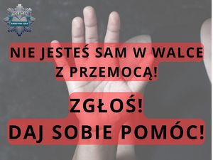 Przemoc domowa to nie norma – powiedz nie! Daj sobie pomóc!