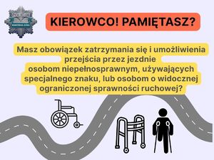 Kierowco, pamiętasz? Ułatw przejście przez jezdnię osobom niepełnosprawnym