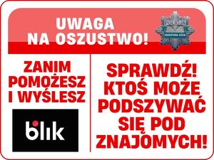 Zanim wyślesz BLIK na prośbę znajomego – sprawdź! Nie daj się oszukać!