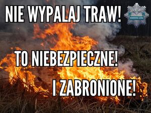 Nie wypalaj traw - to niebezpieczne i zabronione!